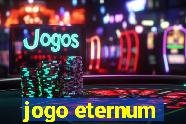 jogo eternum